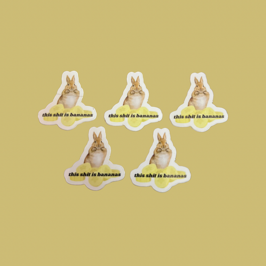 Stickers “This Shit is Bananas” *Pack of 10*